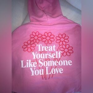 Pink Hoodie - Treat Yourself Like Someone You Love Floral Tee